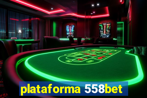 plataforma 558bet